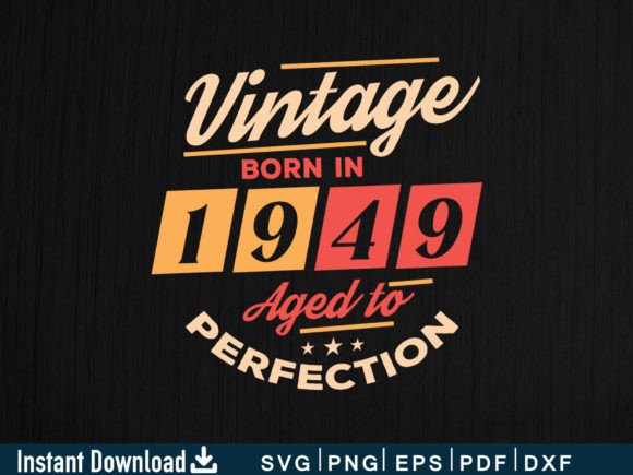 Download Vintage Born in 1949 Aged to Perfection - 1949 Collection