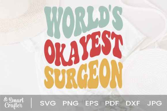 Download World's Okayest Surgeon Svg Wavy Design - Svg wavy design Collection