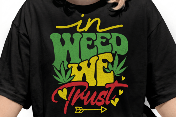 Download In Weed We Trust Cannabis Graphic Tshirt - Graphic Collection